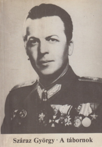 Szraz Gyrgy - A tbornok