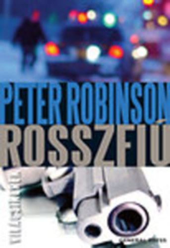 Peter Robinson - Rosszfi (Vilgsikerek)