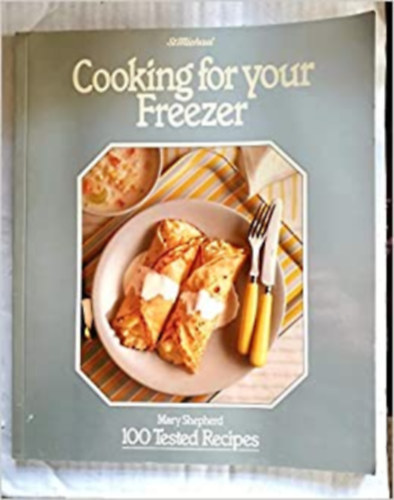 Mary Shepherd - Cooking for Your Freezer