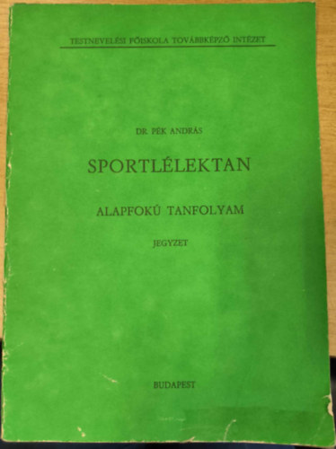 Dr. Pk Andrs - Sportllektan - Alapfok tanfolyam - Jegyzet