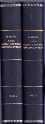Michaele Bechis - Repertorium biblicum seu totius Sacrae Scripturae concordantiae juxta vulgatae editionis exemplar I-II.