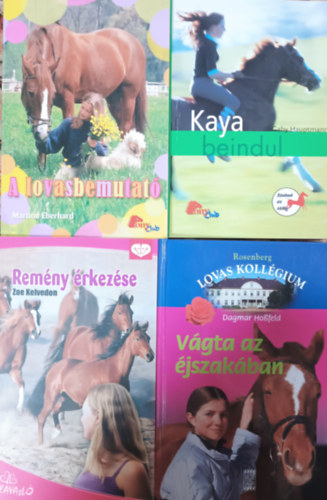 Zoe Kelvedon, Gaby Hauptmann, Martina Eberhard Dagmar Hossfeld - V�gta az �jszak�ban + Rem�ny �rkez�se + Kaya beindul + A lovasbemutat� (4 k�tet)