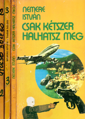 Nemere István - 3 db Nemere István ( Az utolsó bolygó + Vadak között + Csak kétszer halhatsz meg )