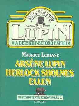 Maurice Leblanc - Arsne Lupin Sherlock Holmes ellen