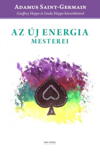 Adamus Saint-Germain - Az �j energia mesterei