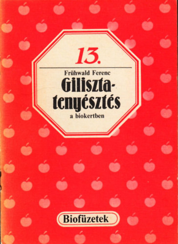 Frhwald Ferenc - Gilisztatenyszts a biokertben (biofzetek 13.)
