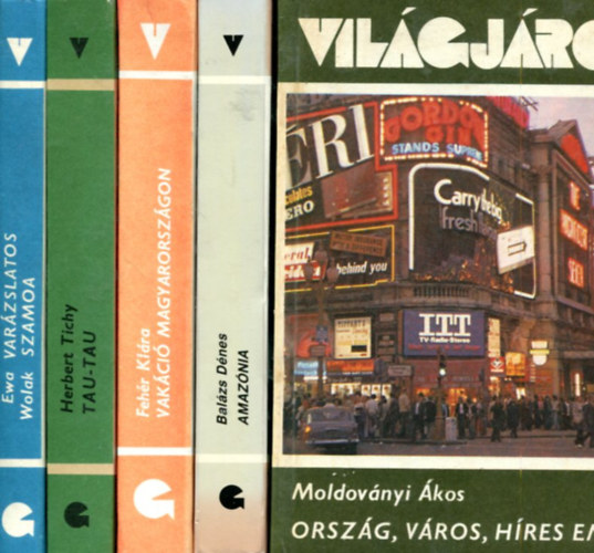 Moldov�nyi �kos - Ewa Wolak - Herbert Tichy - Feh�r Kl�ra - Bal�zs D�nes - 5 db Vil�gj�r�l k�tet