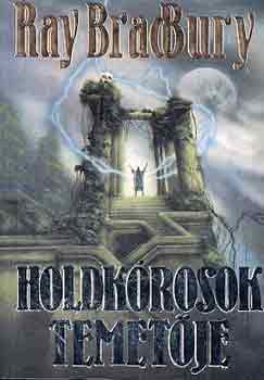 Ray Bradbury - Holdk�rosok temet�je