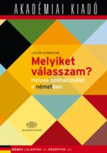 Melyiket v�lasszam? - Helyes sz�haszn�lat a n�metben