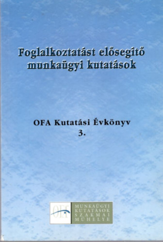 Dr. Pongrcz Lszl - Foglalkoztatst elsegt munkagyi kutatsok - OFA Kutatsi vknyv 3.