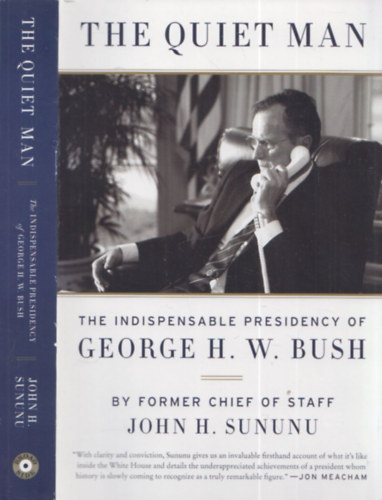 John H. Sununu - The Quiet Man (The Indispensable Presidency of George H. W. Bush)