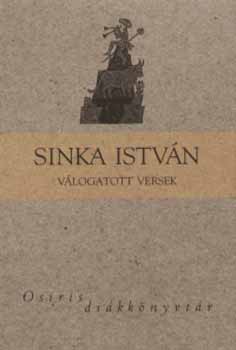 Sinka Istv�n - Sinka Istv�n v�logatott versek