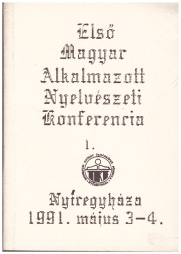 Els� magyar alkalmazott nyelv�szeti konferencia 1.
