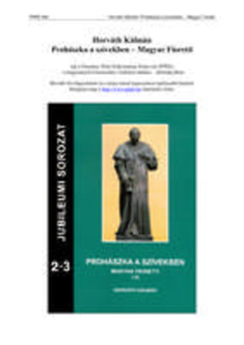 Horváth Kálmán - Prohászka a szívekben I-II. (Magyar floretti)