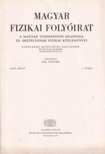 P�l L�n�rd - Magyar Fizikai Foly�irat - A Magyar Tudom�nyos Akad�mia III. oszt�ly�nak fizikai k�zlem�nyei - XXVII. k�tet 2. f�zet