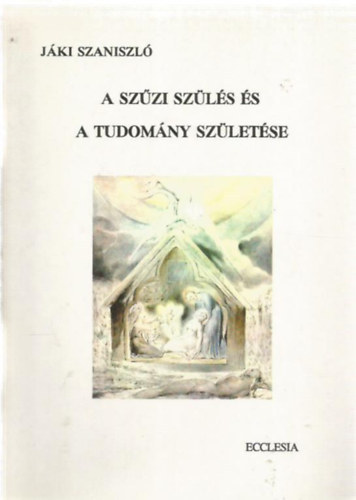 Jki Szaniszl - A szzi szls s a tudomny szletse