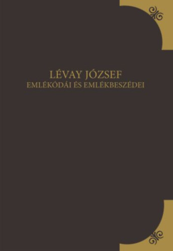 Lvay Jzsef - Lvay Jzsef emlkdi s beszdei