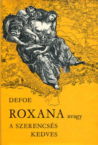 Daniel Defoe - Roxana, avagy a szerencs�s kedves