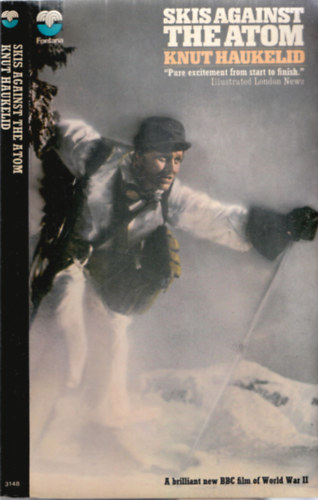 Knut Haukelid - Skis Against the Atom