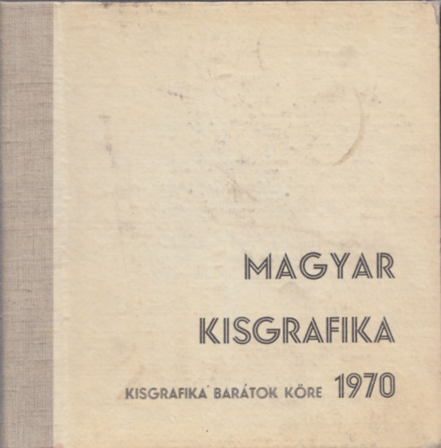 Magyar Kisgrafika 1970 (A XIII. Ex Libris Kongresszus (Budapest) magyar ajndkmappja - 37 mlappal) (szmozott)