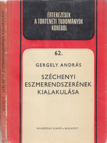 Gergely András - Széchenyi eszmerendszerének kialakulása