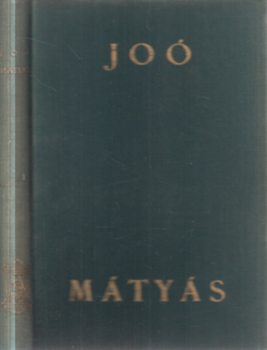 Joó Tibor - Mátyás és birodalma