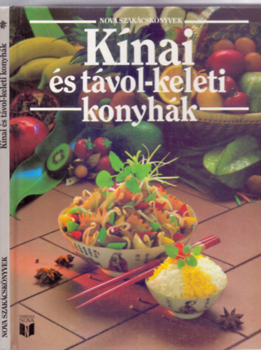 rta: Korpdi Pter - Knai s tvol-keleti konyhk (Nova Szakcsknyvek - Patyi rpd fotival)
