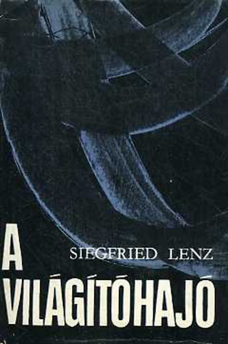 Siegfried Lenz - A vilgthaj s ms elbeszlsek