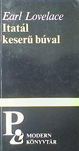 Earl Lovelace - Itat�l keser� b�val