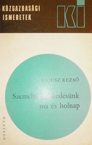 Bajusz Rezs� - Szem�lyk�zleked�s�nk ma �s holnap