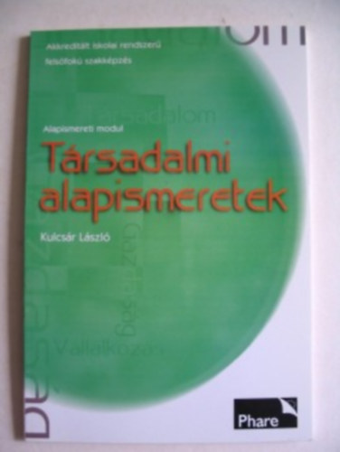 Kulcs�r L�szl� - T�rsadalmi alapismeretek