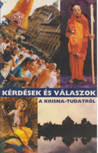 T�th-Soma L�szl� - Sz�cs G�bor - Tasi Istv�n - K�rd�sek �s v�laszok a Krisna-tudatr�l
