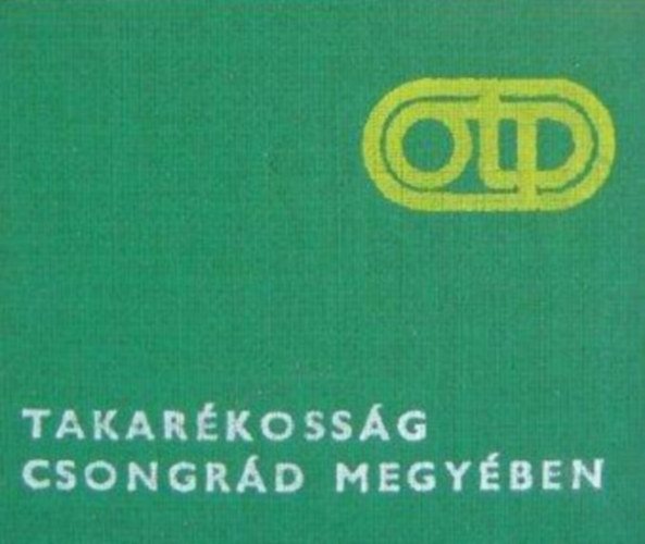 Polner Zoltán (szerk.) - Takarékosság Csongrád megyében (minikönyv)