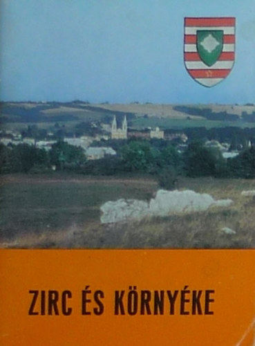 Ill�s Ferenc; Dr. T�th S�ndor - Zirc �s K�rny�ke