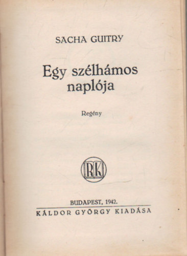 Sacha Guitry - Egy sz�lh�mos napl�ja