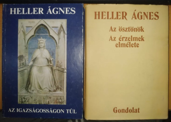 Heller gnes - Az igazsgossgon tl + Az sztnk/Az rzelmek elmlete (2 ktet)