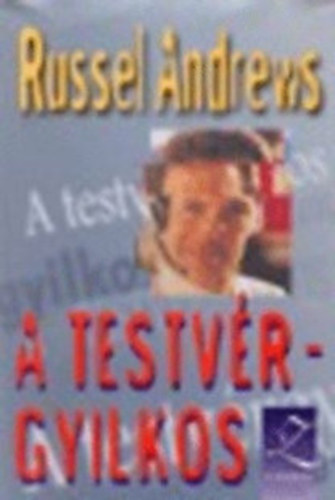 Russel Andrews - A Testvrgyilkos