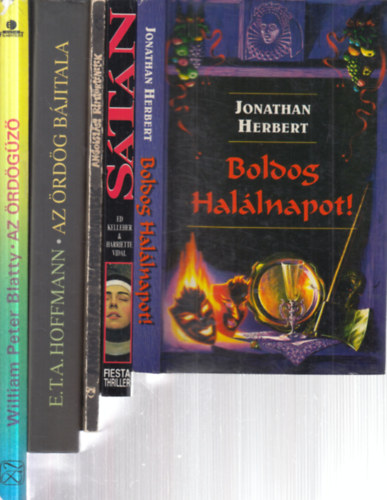 Ed Kelleher, Harriette Vidal, M�t� J. Gy�rgy , E. T. A. Hoffmann, William Peter Blatty Jonathan Herbert (v�logatta) - 5 db. horror (Boldog hal�lnapot! + S�t�n + Angolsz�sz r�mt�rt�netek + Az �rd�g b�jitala + Az �rd�g�z�)