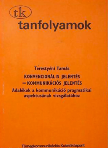 Terestyni Tams - Konvencionlis jelents-kommunikcis jelents