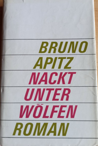 Bruno Apitz - Nackt unter wlfen