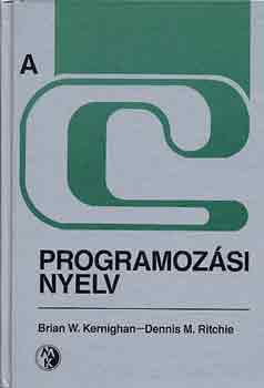 B. W.-Ritchie, D. M Kernighan - A C programozsi nyelv