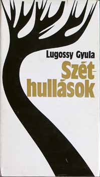 Lugossy Gyula - Sz�thull�sok
