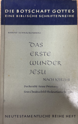 Rudolf Schnackenburg - Das erste Wunder Jesu 2,1 - 11