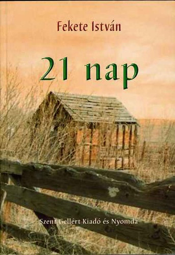 Fekete Istvn - 21 (Huszonegy) nap