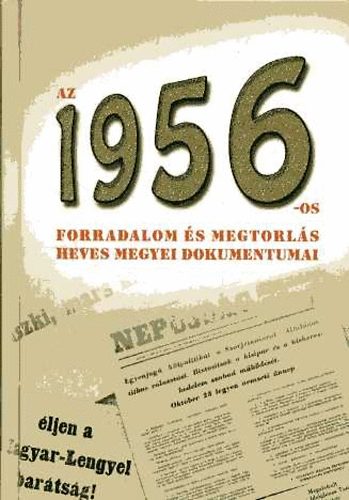 Cseh Zita - Az 1956-os forradalom s megtorls Heves megyei dokumentumai