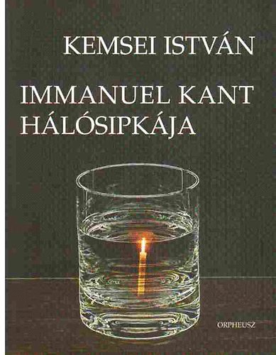 Kemesei Istv�n - Immanuel Kant h�l�sipk�ja