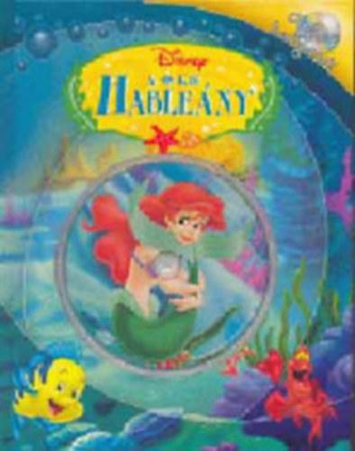 Walt Disney - A kis Hableny (Olvasd s hallgasd!) - Cd-mellklettel