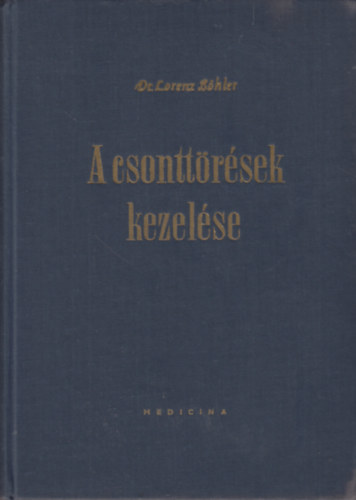 Dr. Lorenz Bhler - A csonttrsek kezelse II.