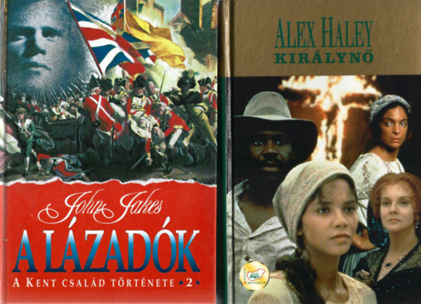 2 db Csaldregny, John Jakes: A lzadk - A Kent csald trtnete 2., Alex Haley: Kirlyn