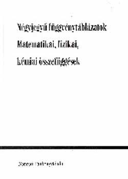 Hack Frigyes; Kugler Sndor - Ngyjegy fggvnytblzatok. Matematikai, fizikai, kmiai sszefgg.